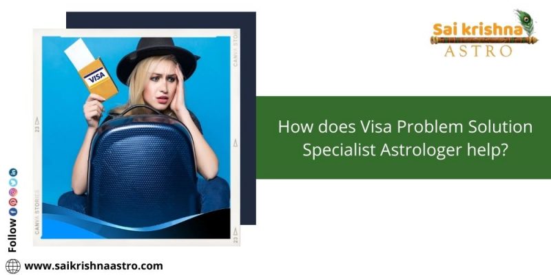 visa problem solution astrologer